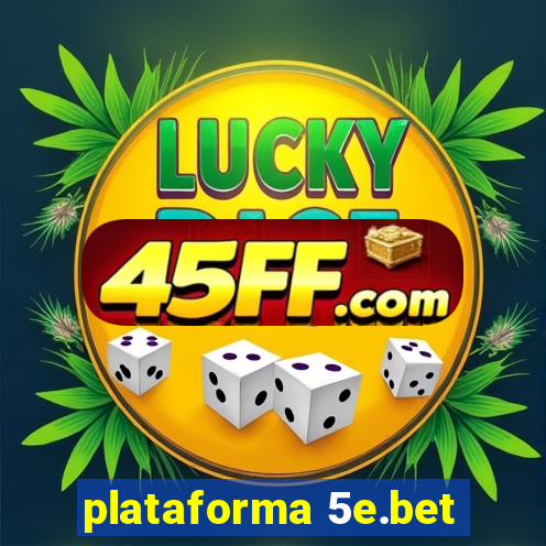 plataforma 5e.bet